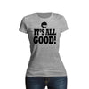 Shurtzee - It's All Good Women's T-Shirt